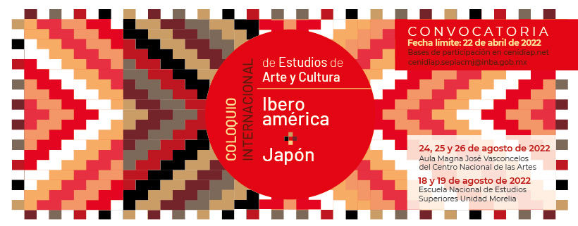CONVOCATORIA Coloquio Internacional de Estudios de Arte y Cultura Iberoamérica-Japón
